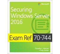 Exam Ref 70-744 Securing Windows Server 2016