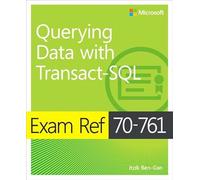 Exam Ref 70-761 Querying Data with Transact-SQL