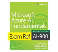 Exam Ref AI-900 Microsoft Azure AI Fundamentals