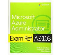 Scott Hoag – Exam Ref AZ-103 Microsoft Azure Administrator – Paperback