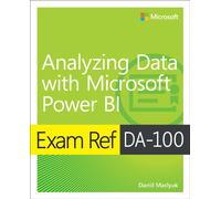 Exam Ref DA-100 Analyzing Data with Microsoft Power BI
