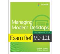 Exam Ref MD-101 Managing Modern Desktops