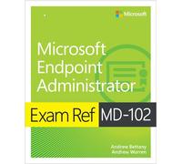 Exam Ref MD-102 Microsoft Endpoint Administrator