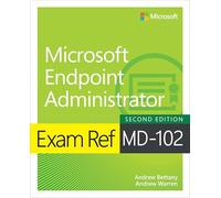 Exam Ref MD-102 Microsoft Endpoint Administrator