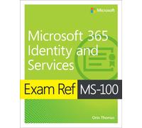 EXAM REF MS100 MICROSOFT 365 IDENTITY & by ORIN, THOMAS Limp / Vinyl Self Help