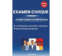 Examen civique - Le guide complet de préparation : 280 questions + 2 tests | 2026: Naturalisation et carte de résident - Conforme réforme 2024