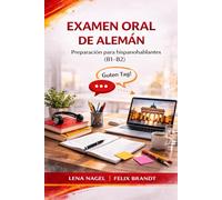 Examen oral de alemán: Introducción - preguntas y respuestas típicas en los niveles B1-B2 (Serie Práctica para el Examen Oral de Alemán B1-B2: Preparación Completa para Hispanohablantes)