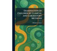 Examination of Children by Clinical and Laboratory Methods