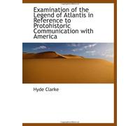 Examination of the Legend of Atlantis in Reference to Protohistoric Communication with America