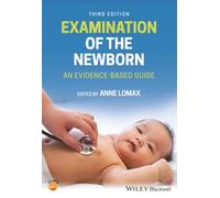 Examination of the Newborn: An Evidence-Based Guide, 3rd Edition