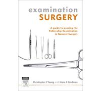 Examination Surgery: a guide to passing the fellowship examination in general surgery