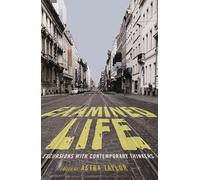 Examined Life: Excursions With Contemporary Thinkers