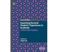 Examining Doctoral Students' Experiences in Academia: A Narrative Inquiry