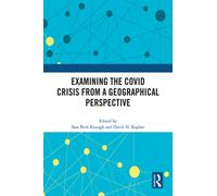 Examining the COVID Crisis from a Geographical Perspective