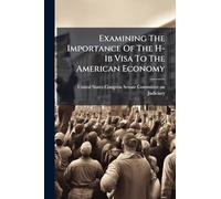 Examining The Importance Of The H-1b Visa To The American Economy