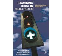 Examining Trust in Healthcare: A Multidisciplinary Perspective