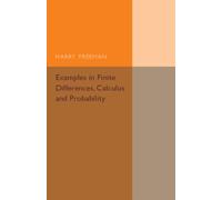 Examples in Finite Differences, Calculus and Probability : Supplement to an Elementary Treatise on Actuarial Mathematics