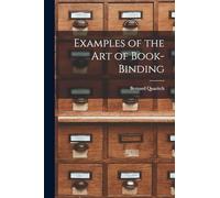 Examples of the Art of Book-Binding