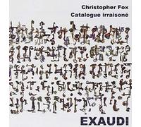 Exaudi Vocal Ensemble - Christopher Fox - Catalogue Irraisone