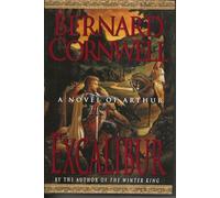 Excalibur: a Novel of Arthur (Warlord Chronicles)