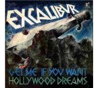 Excalibur - Excalibur: Get Me If You Want / Hollywood Dreams [Vinyl]