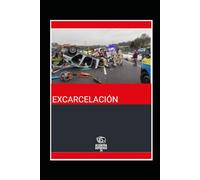 EXCARCELACIÓN EN ACCIDENTES DE TRÁFICO (TEMARIO BOMBEROS)