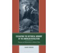 Excavating the Historical Memory of the American Revolution: Trauma and Melancholy in Anthons Notes