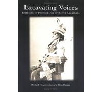 Excavating Voices - Listening to Photographs of Native Americans