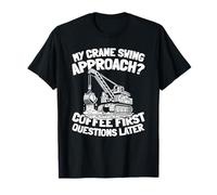 Excavation Mining Heavy Machinery - Dragline Operator T-Shirt