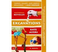 Excavations: A Novel Soon to be released as a Peacock TV adaptation starring Amy Poehler and Hugh Laurie