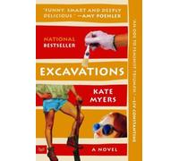 Excavations : A Novel Soon to be released as a Peacock TV adaptation starring Amy Poehler and Hugh Laurie