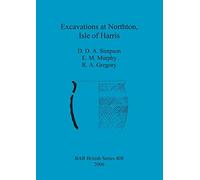 Excavations at Northton, Isle of Harris: 408 (British Archaeological Reports British Series)