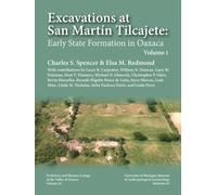 Excavations at San Martin Tilcajete : Early State Formation in Oaxaca, Volume I