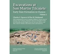Excavations at San Martin Tilcajete : Early State Formation in Oaxaca, Volume II