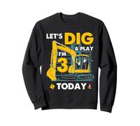 Excavator 3rd Birthday Lets Dig and Play Today Graphic Sweatshirt