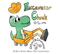 Excavator Chuck Vol. 1: My Tiny Arms: A Silly Story About Self-Acceptance (DynoMighties)