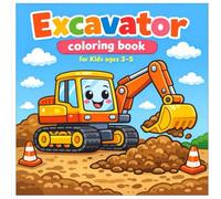 Excavator coloring book for Kids ages 3-5