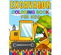 Excavator Coloring Book for Kids: Simple and easy Excavator coloring book for kids | 40 images, 8.5"X11" pages | Illustration for Children