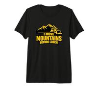 Excavator Move Mountains Before Lunch Operator Premium T-Shirt