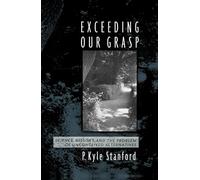 Exceeding Our Grasp: Science, History, and the Problem - Paperback NEW Stanford