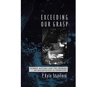 Stanford - Exceeding Our Grasp Science History and the Problem of U - N555z