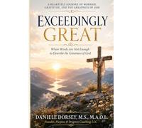 Exceedingly Great: When Words Are Not Enough to Describe the Greatness of God
