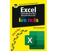 Excel 2021 Pas à pas Pour les Nuls: Compatible Excel 2021, Microsoft 365 et LTSC