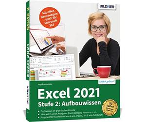 Excel 2021 - Stufe 2: Aufbauwissen: Das umfasse, Baumeister.