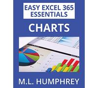 Excel 365 Charts: 3 (Easy Excel 365 Essentials)