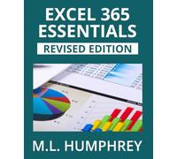 Excel 365 Essentials: Revised Edition