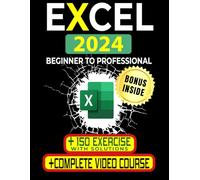 EXCEL CRASH COURSE: The Ultimate Guide to Master Microsoft Excel from Zero to Expert in 7 Days. Explore All Formulas, Functions, Charts, Pivot Tables, Step-By-Step Tutorials with Clear Illustrations