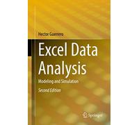 Excel Data Analysis: Modeling and Simulation