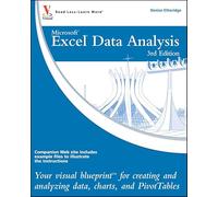 Excel Data Analysis: Your visual blueprint for creating and analyzing data, charts and PivotTables
