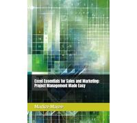 Excel Essentials for Sales and Marketing: Project Management Made Easy